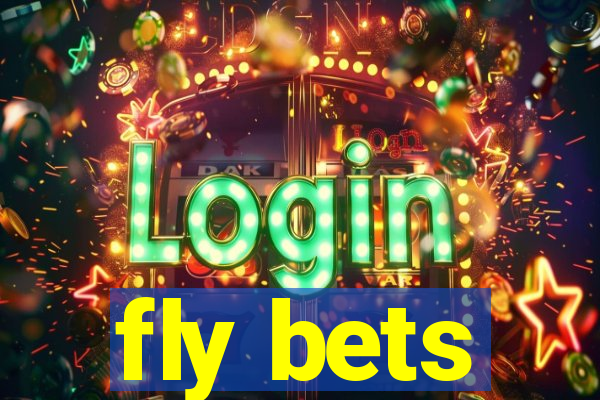 fly bets